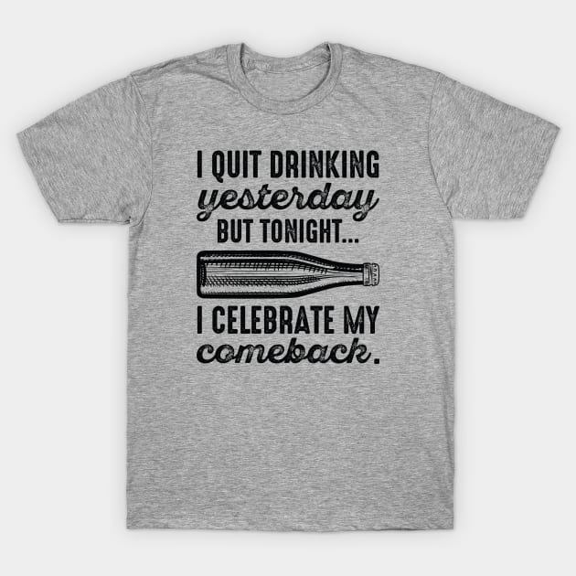 Drinking Comeback T-Shirt by LuckyFoxDesigns